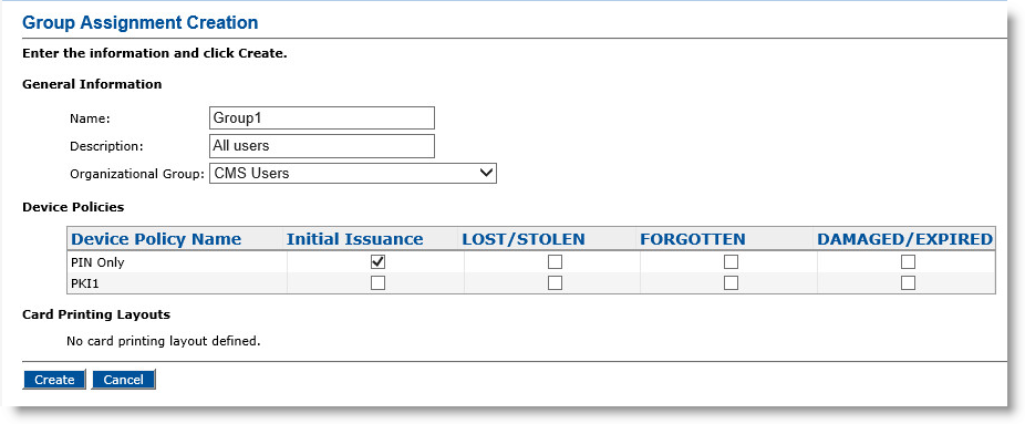 Group Assignment Creation dialog box where you can enter General Information and select options for Device Policies and Card Printing Layouts